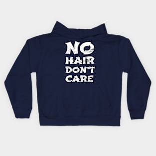 No Hair Don't Care Cool Gift For People Who Are Bald For Any Reason Kids Hoodie